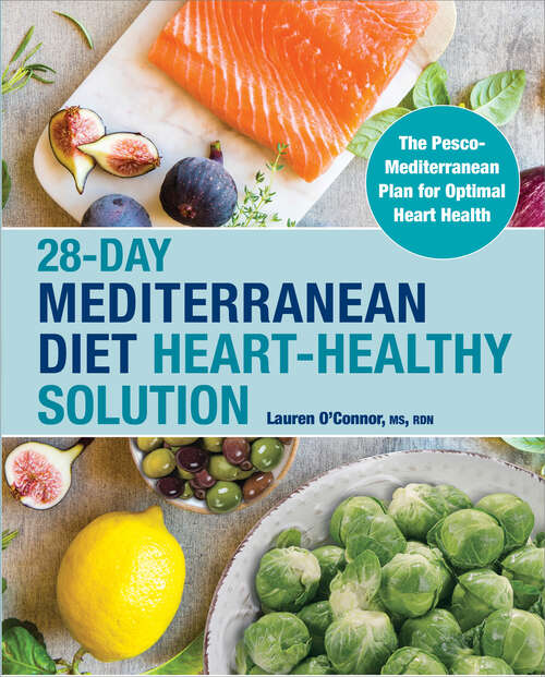 Book cover of 28-Day Mediterranean Diet Heart-Healthy Solution: The Pesco-Mediterranean Plan for Optimal Heart Health