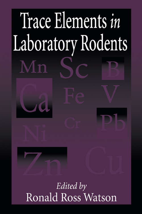 Book cover of Trace Elements in Laboratory Rodents (Methods In Nutritional Research Ser.)