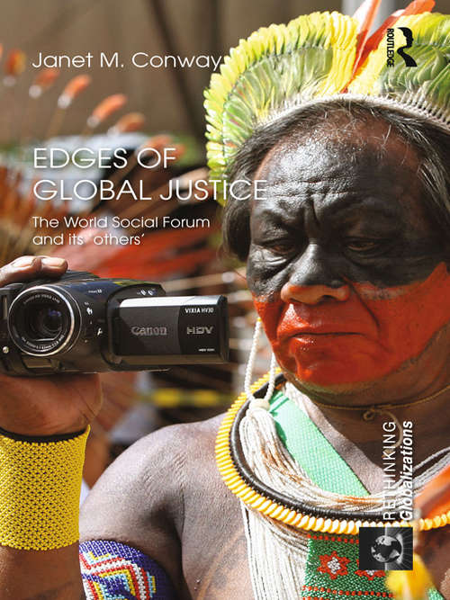 Book cover of Edges of Global Justice: The World Social Forum and Its 'Others' (Rethinking Globalizations)