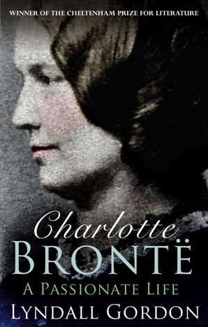 Book cover of Charlotte Bronte: A Passionate Life