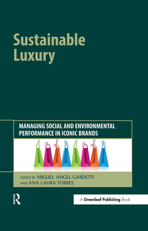Book cover of Sustainable Luxury: Managing Social and Environmental Performance in Iconic Brands