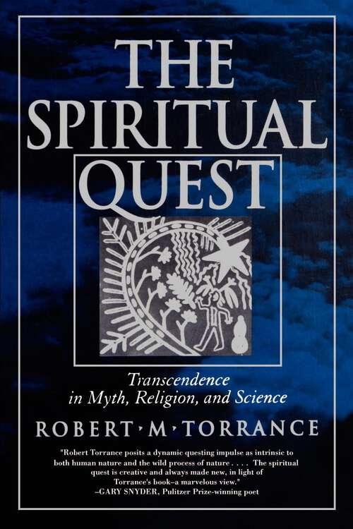 Book cover of The Spiritual Quest: Transcendence  in Myth, Religion, and Science