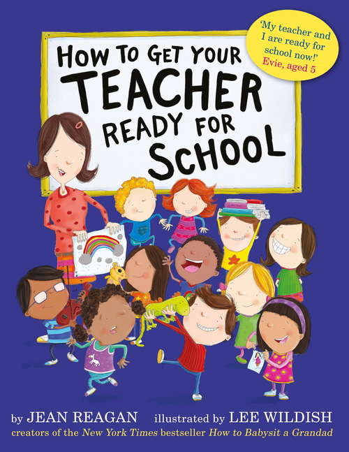 Book cover of How to Get Your Teacher Ready for School