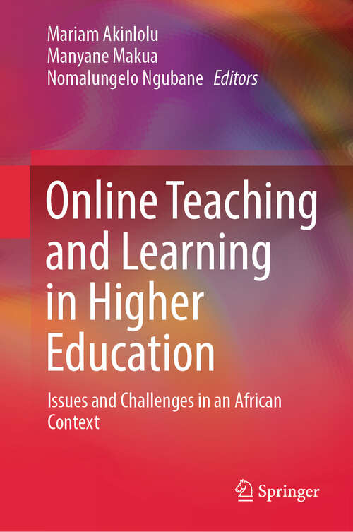 Book cover of Online Teaching and Learning in Higher Education: Issues and Challenges in an African Context (2024)