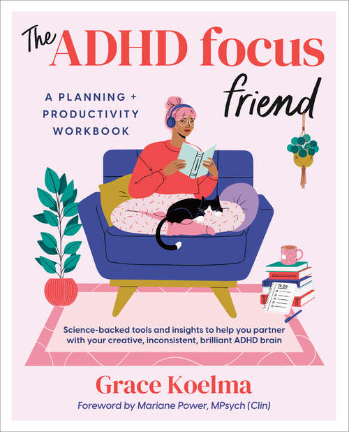 Book cover of The ADHD Focus Friend: A Planning + Productivity Workbook