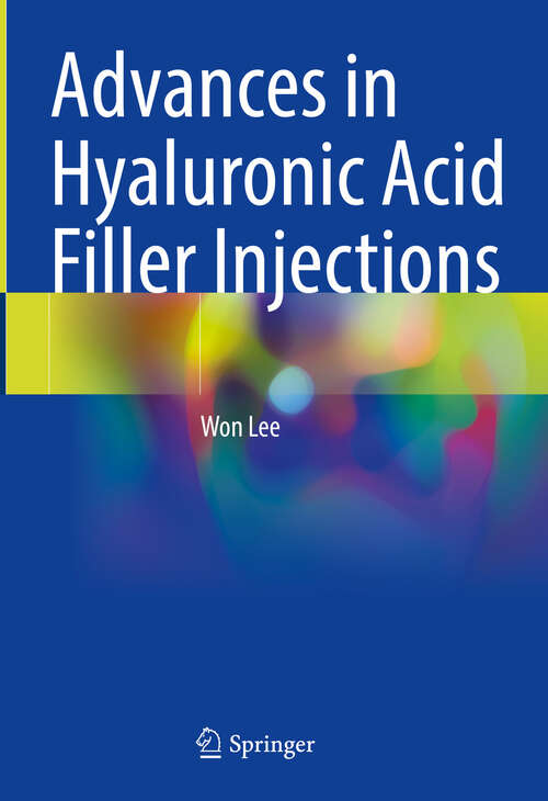 Book cover of Advances in Hyaluronic Acid Filler Injections (2024)