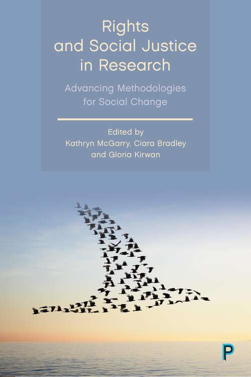 Book cover of Rights and Social Justice in Research: Advancing Methodologies for Social Change