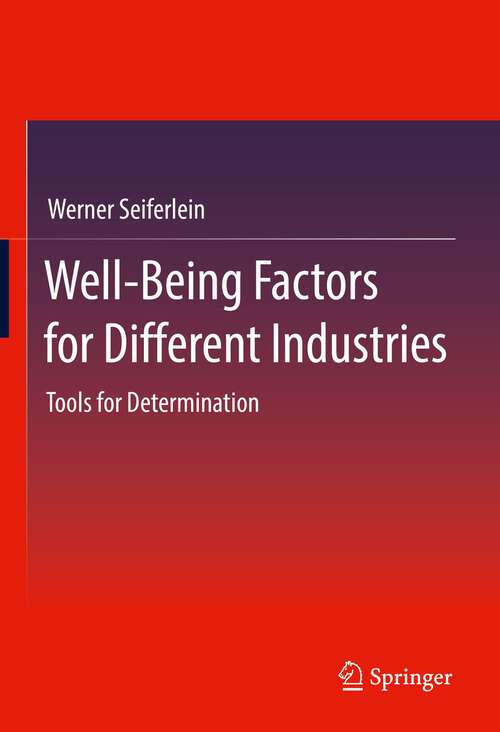 Book cover of Well-Being Factors for Different Industries: Tools for Determination (1st ed. 2022)