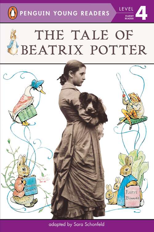 Book cover of The Tale of Beatrix Potter (Penguin Young Readers, Level 4)
