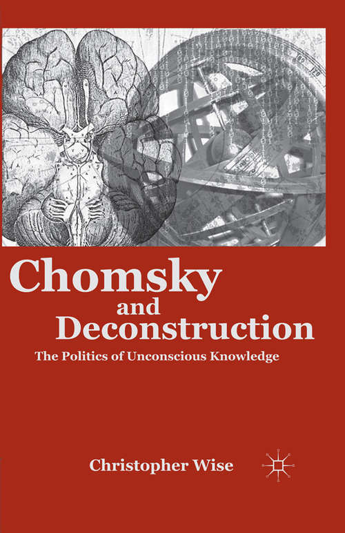 Book cover of Chomsky and Deconstruction: The Politics of Unconscious Knowledge