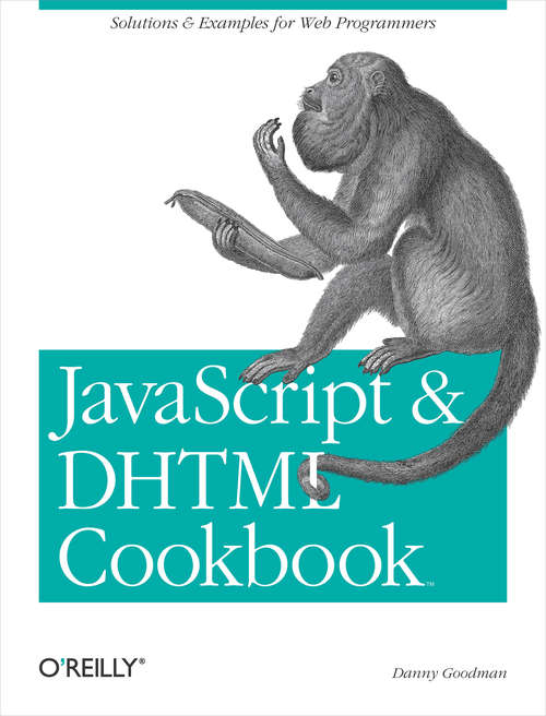 Book cover of JavaScript & DHTML Cookbook: Solutions and Example for Web Programmers
