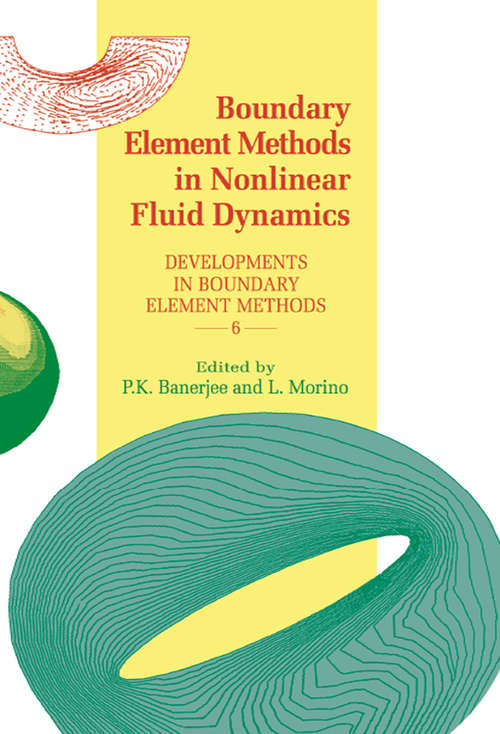 Book cover of Boundary Element Methods in Nonlinear Fluid Dynamics: Developments in boundary element methods - 6