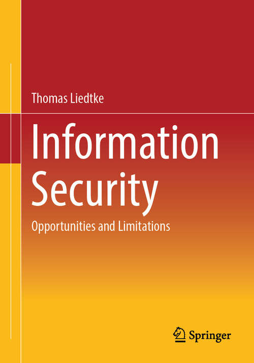 Book cover of Information Security: Opportunities and Limitations