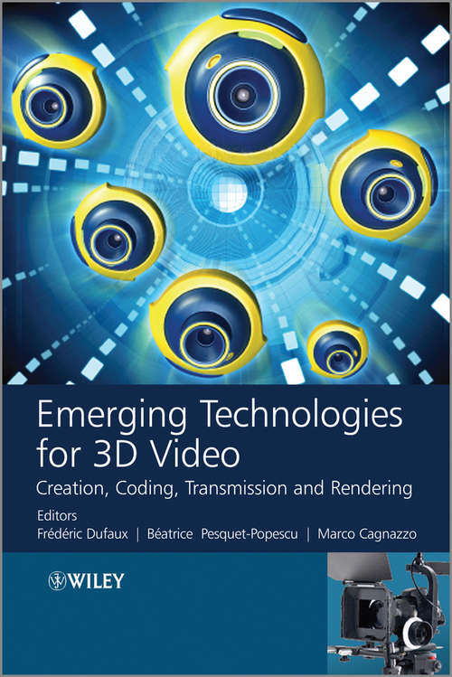 Book cover of Emerging Technologies for 3D Video: Creation, Coding, Transmission and Rendering (2)