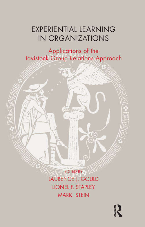 Book cover of Experiential Learning in Organizations: Applications of the Tavistock Group Relations Approach