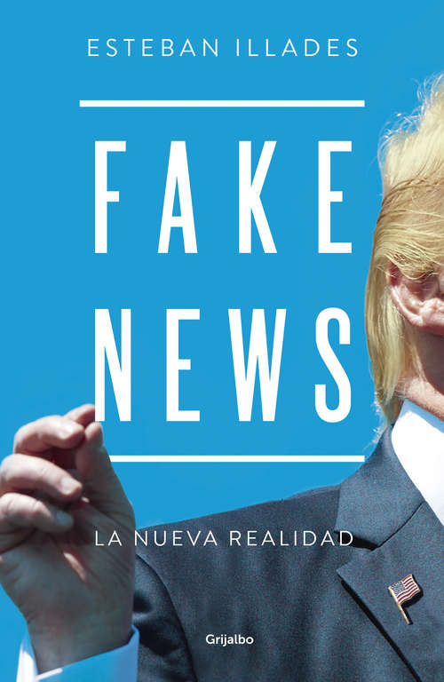 Book cover of Fake News: La nueva realidad