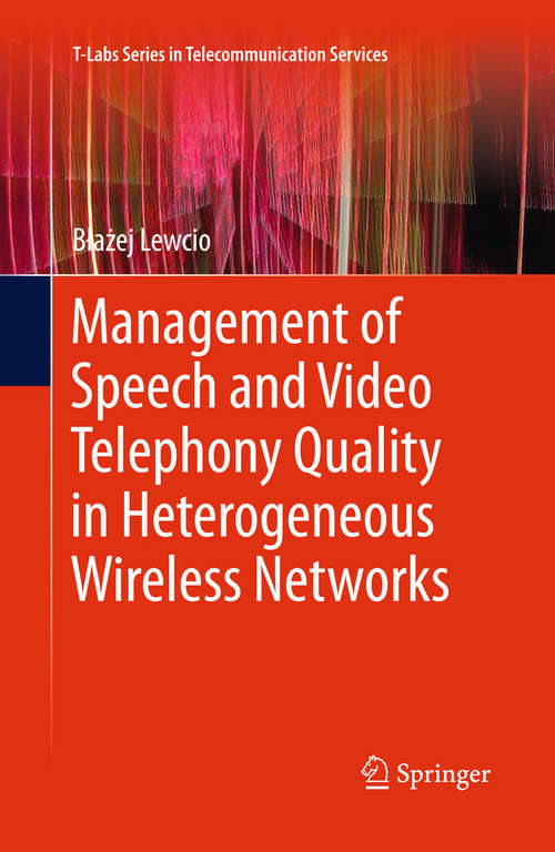 Book cover of Management of Speech and Video Telephony Quality in Heterogeneous Wireless Networks