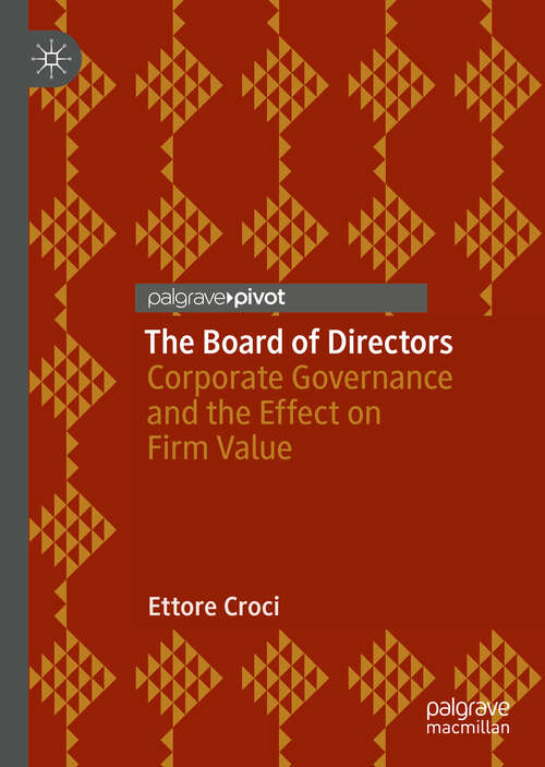 Book cover of The Board of Directors: Corporate Governance and the Effect on Firm Value (1st ed. 2018)