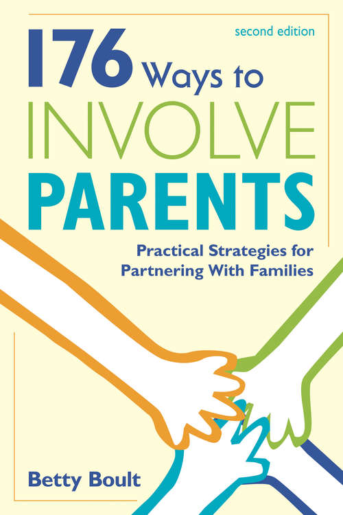 Book cover of 176 Ways to Involve Parents: Practical Strategies for Partnering With Families