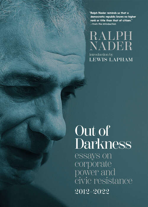 Book cover of Out of Darkness: Essays on Corporate Power and Civic Resistance, 2012-2022