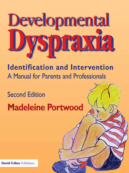 Book cover of Developmental Dyspraxia: Identification and Intervention: A Manual for Parents and Professionals (2)