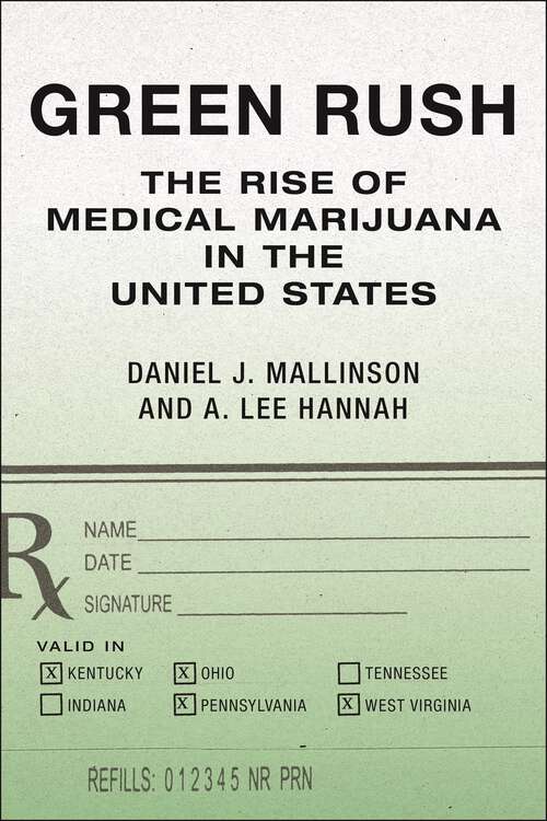 Book cover of Green Rush: The Rise of Medical Marijuana in the United States