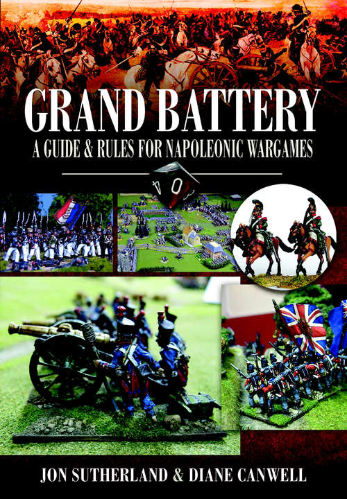 Book cover of Grand Battery: A Guide & Rules for Napoleonic Wargames