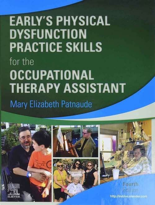 Book cover of Early’s Physical Dysfunction Practice Skills for the Occupational Therapy (Fourth Edition)