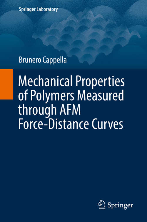 Book cover of Mechanical Properties of Polymers Measured through AFM Force-Distance Curves