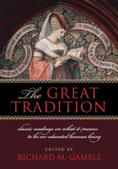 Book cover of The Great Tradition: Classic Readings on What It Means to Be an Educated Human Being