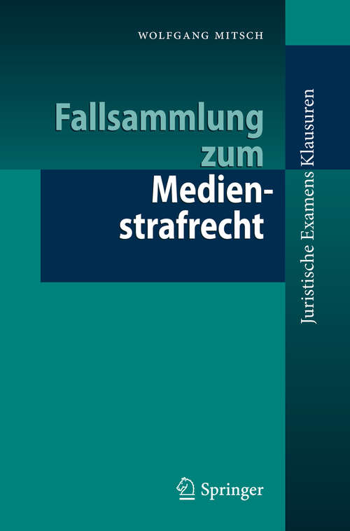 Book cover of Fallsammlung zum Medienstrafrecht (1. Aufl. 2019) (Juristische ExamensKlausuren)