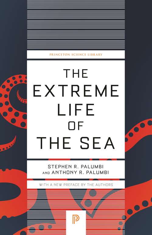 Book cover of The Extreme Life of the Sea (Princeton Science Library #125)