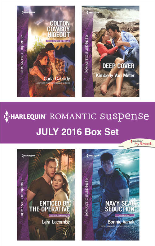 Book cover of Harlequin Romantic Suspense July 2016 Box Set: Colton Cowboy Hideout\Enticed by the Operative\Deep Cover\Navy Seal Seduction