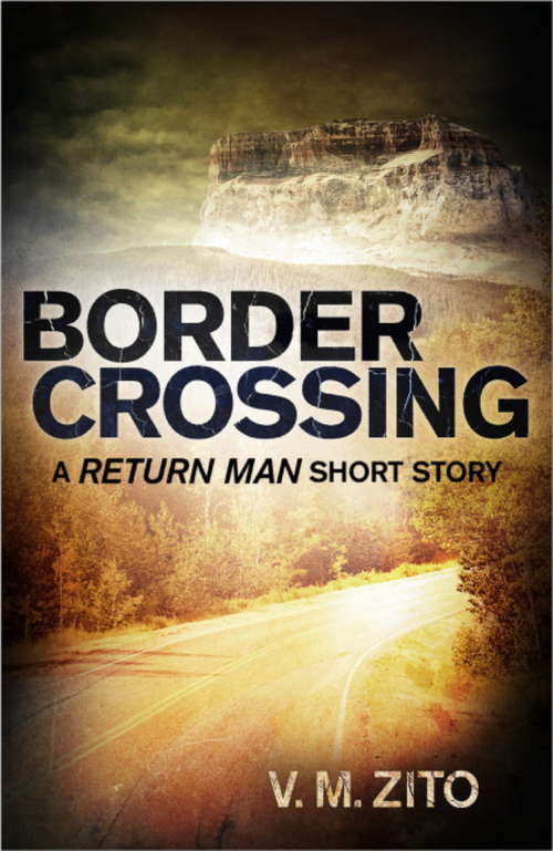 Book cover of Border Crossing: A Return Man Short Story