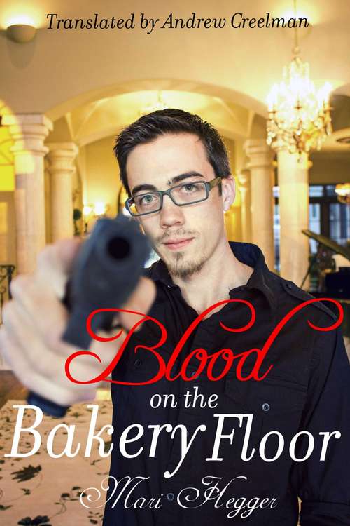 Book cover of Blood on the Bakery Floor