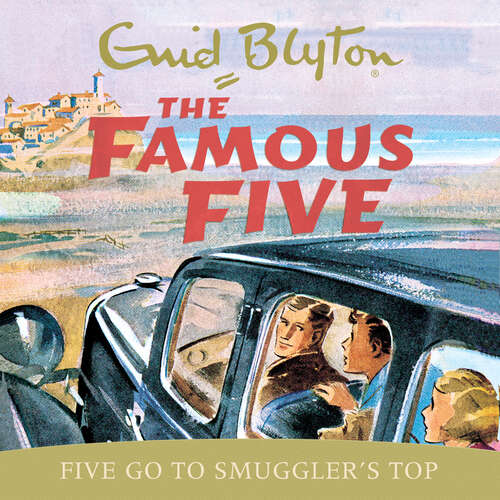 Book cover of Five Go To Smuggler's Top: Book 4 (Famous Five #4)