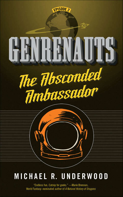 Book cover of The Absconded Ambassador: Genrenauts Episode 2 (Genrenauts #2)