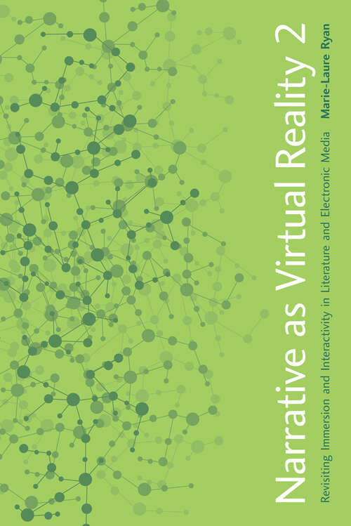 Book cover of Narrative as Virtual Reality 2: Revisiting Immersion and Interactivity in Literature and Electronic Media