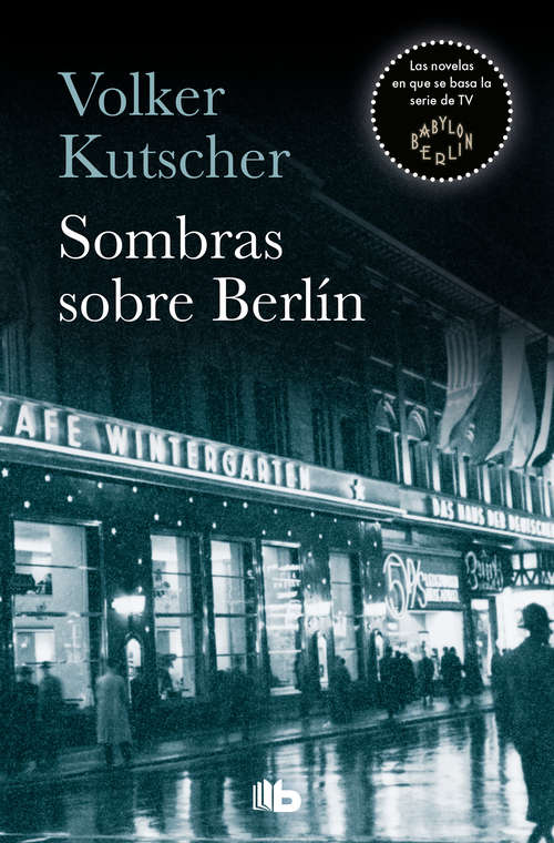 Book cover of Sombras sobre Berlín (Detective Gereon Rath: Volumen 1)