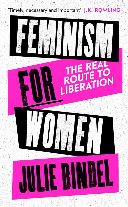 Book cover of Feminism for Women: The Real Route to Liberation