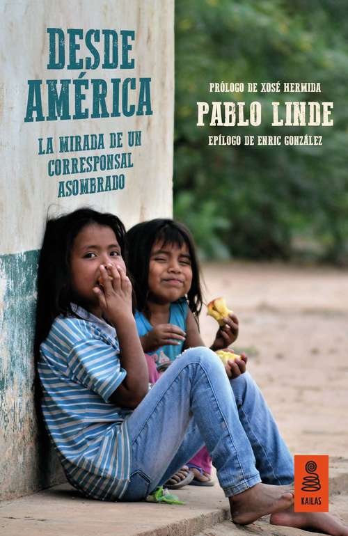 Book cover of Desde América: La mirada de un corresponsal asombrado