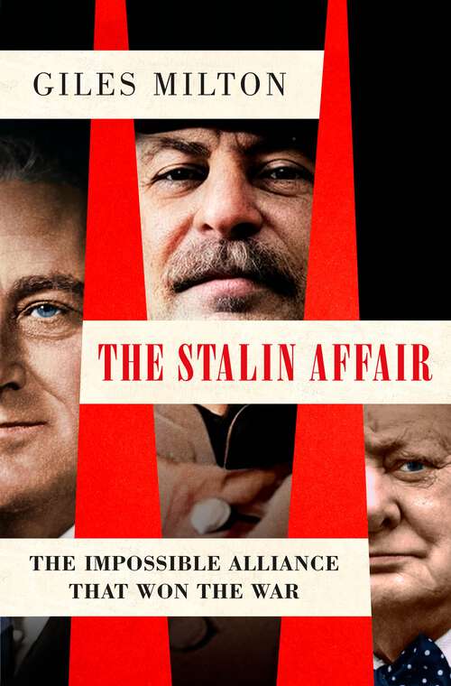 Book cover of The Stalin Affair: The Impossible Alliance That Won the War