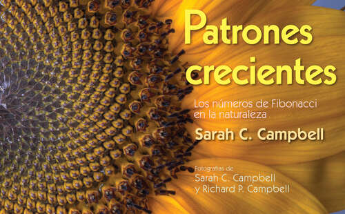 Book cover of Patrones Crecientes (Growing Patterns): Los números de Fibonacci en la naturaleza