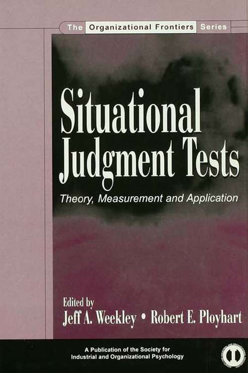 Book cover of Situational Judgment Tests: Theory, Measurement, and Application (SIOP Organizational Frontiers Series)