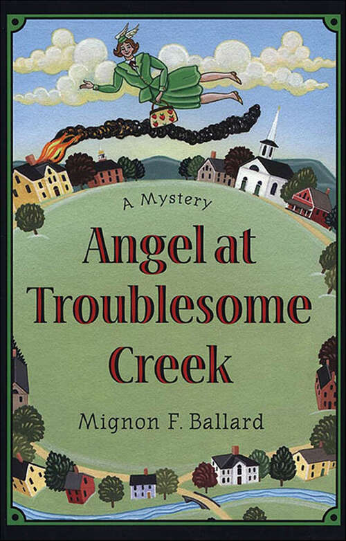 Book cover of Angel at Troublesome Creek: A Mystery (Augusta Goodnight Mysteries #1)