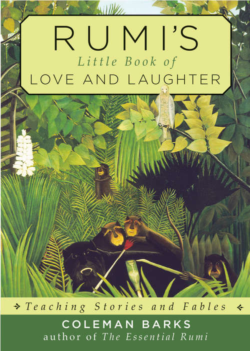 Book cover of Rumi's Little Book of Love and Laughter: Teaching Stories and Fables