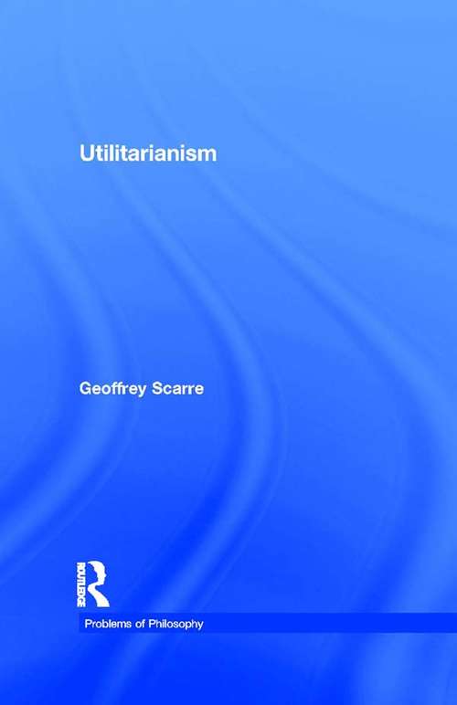 Book cover of Utilitarianism (Problems of Philosophy)