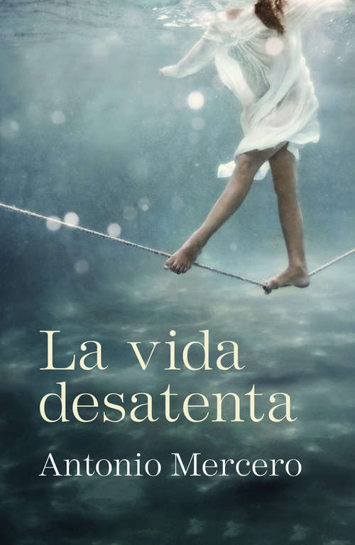 Book cover of La vida desatenta