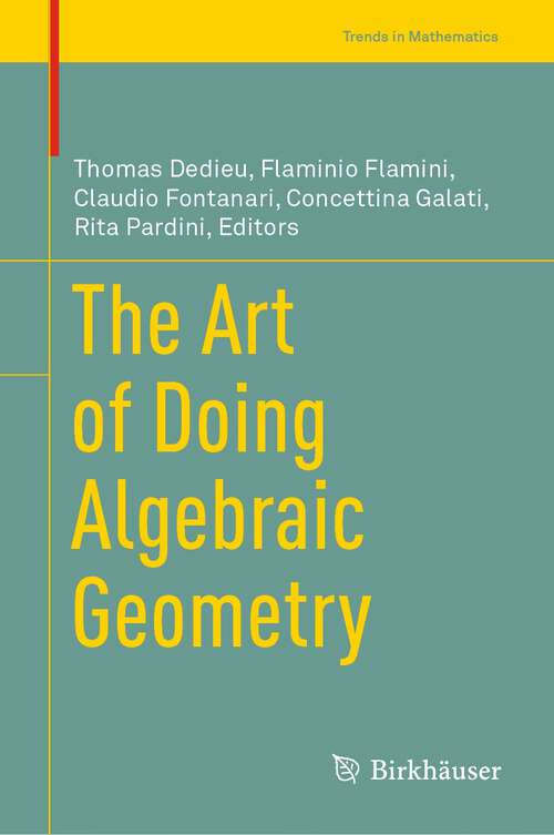 Book cover of The Art of Doing Algebraic Geometry (1st ed. 2023) (Trends in Mathematics)