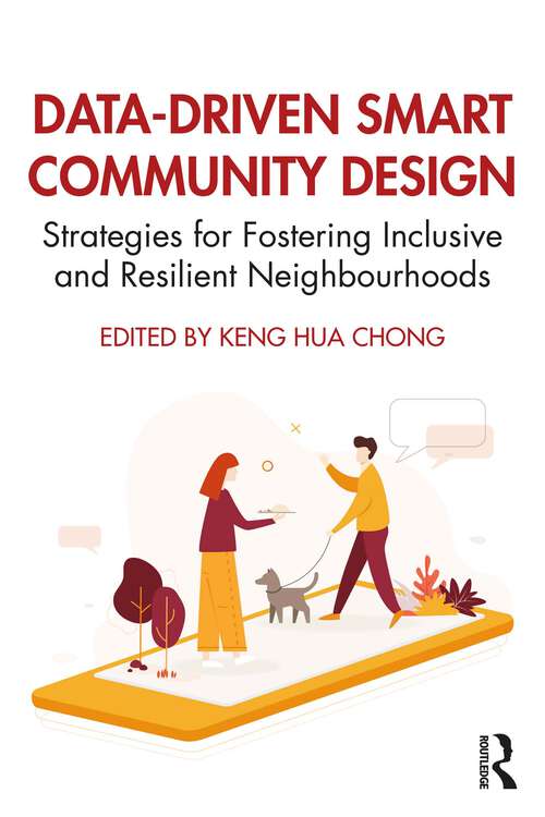 Book cover of Data-Driven Smart Community Design: Strategies for Fostering Inclusive and Resilient Neighbourhoods